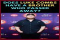 Luke Combs' Brother's Passing And Its Profound Impact
