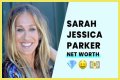 Sarah Jessica Parker's Net Worth: How Much Money Does She Make?